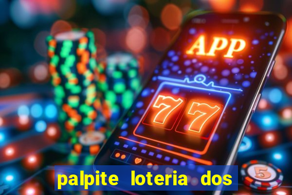 palpite loteria dos sonhos de hoje